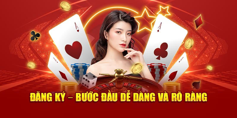 Đăng ký – bước đầu dễ dàng và rõ ràng