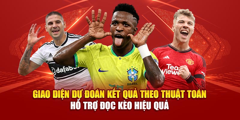 Giao diện dự đoán kết quả theo thuật toán – hỗ trợ đọc kèo hiệu quả