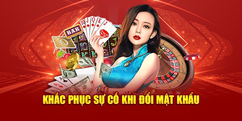 Khắc phục sự cố khi đổi mật khẩu