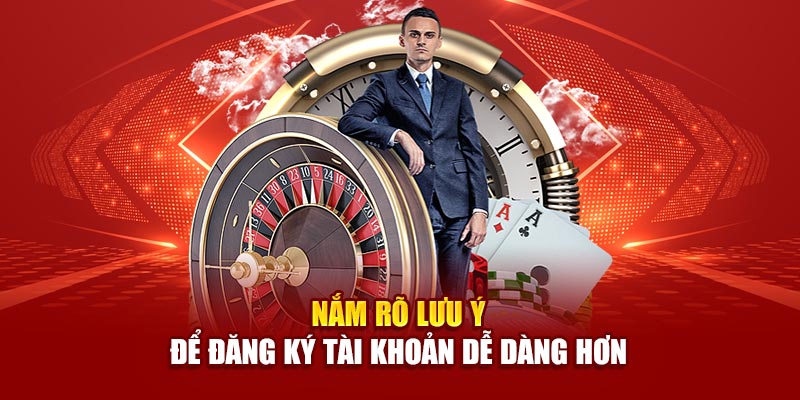 Nắm rõ lưu ý để đăng ký tài khoản dễ dàng hơn