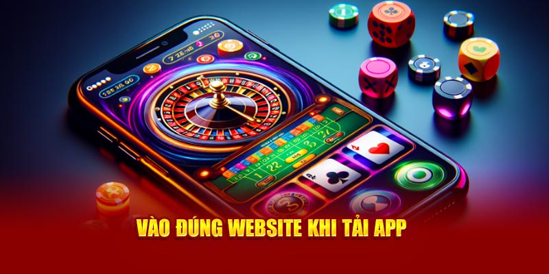 Vào đúng website khi tải app